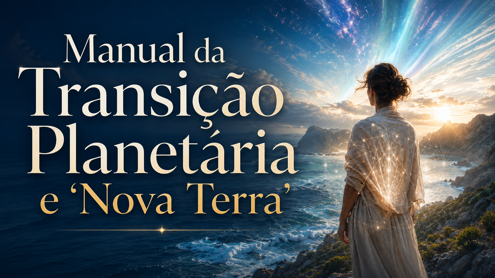 Manual da Transição Planetária e “Nova Terra”